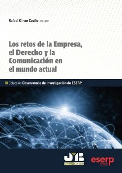 LOS RETOS DE LA EMPRESA, EL DERECHO Y LA COMUNICACI�N EN EL MUNDO ACTUAL