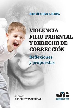 VIOLENCIA FILIO-PARENTAL Y DERECHO DE CORRECCI�N DE PADRES Y MADRES