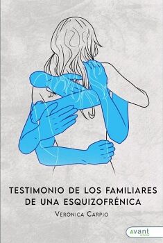 TESTIMONIO DE LOS FAMILIARES DE UNA ESQUIZOFR�NICA