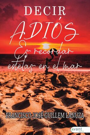 DECIR ADI�S ES RECORDAR ESTELAS EN EL MAR