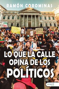 LO QUE LA CALLE OPINA DE LOS POL�TICOS