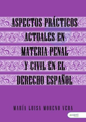 ASPECTOS PR�CTICOS ACTUALES EN MATERIA PENAL, PROCESAL PENAL Y CIVIL ,CONSTITUCIONAL Y COOPERACI�N INTERNACIONAL EN EL D