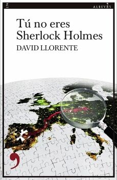 T NO ERES SHERLOCK HOLMES
