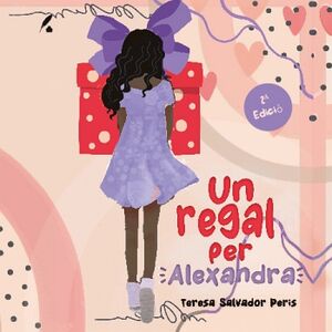 UN REGAL PER ALEXANDRA