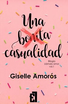 UNA BONITA CASUALIDAD, BILOG�A LL�MALO AMOR, VOL. 1