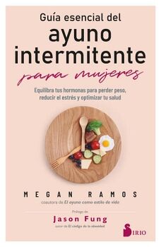 GUA ESENCIAL DEL AYUNO INTERMITENTE PARA MUJERES