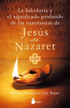 LA SABIDURA Y EL SIGNIFICADO PROFUNDO DE LAS ENSEANZAS DE JESS DE NAZARET