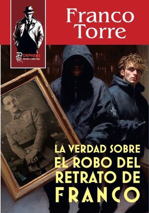 LA VERDAD SOBRE EL ROBO DEL RETRATO DE FRANCO