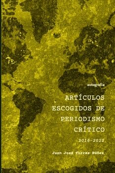 ART�CULOS ESCOGIDOS DE PERIODISMO CR�TICO