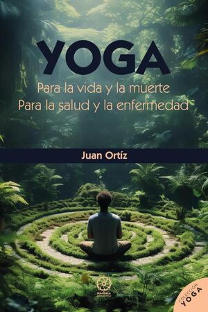 YOGA PARA LA VIDA Y PARA LA MUERTE