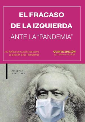 EL FRACASO DE LA IZQUIERDA ANTE LA PANDEMIA 5� ED.