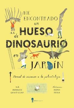 HE ENCONTRADO UN HUESO DE DINOSAURIO EN MI JARDN