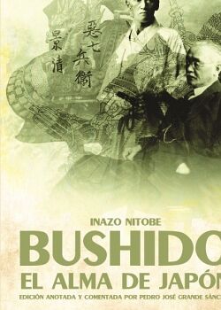 BUSHIDO. EL ALMA DE JAP�N