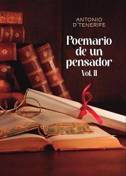 POEMARIO DE UN PENSADOR. VOL. II