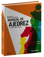 MANUAL DE AJEDREZ -DE PRINCIPIANTE A EXPERTO- (EMPASTADO)