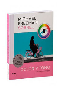 MICHAEL FREEMAN SOBRE... COLOR Y TONO