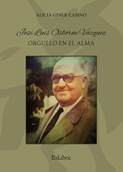 JOS� LUIS OSBORNE V�ZQUEZ. ORGULLO EN EL ALMA