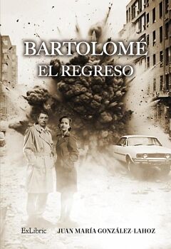 BARTOLOM�. EL REGRESO