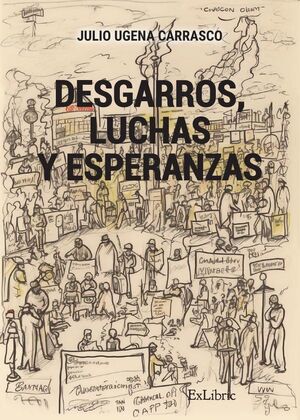 DESGARROS, LUCHAS Y ESPERANZAS