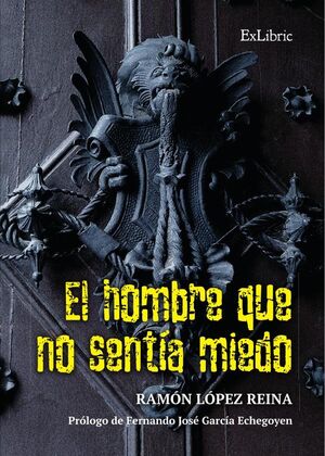 EL HOMBRE QUE NO SENT�A MIEDO