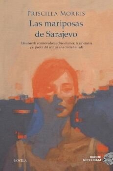LAS MARIPOSAS DE SARAJEVO