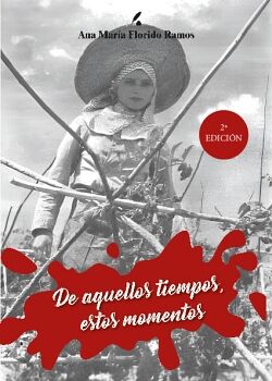 DE AQUELLOS TIEMPOS, ESTOS MOMENTOS