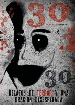 30 RELATOS DE TERROR Y UNA ORACIN DESESPERADA