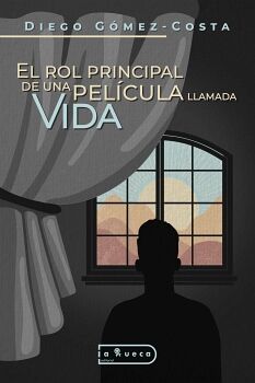 EL ROL PRINCIPAL DE UNA PELCULA LLAMADA VIDA