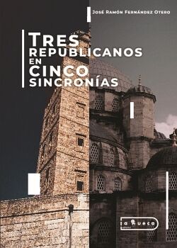 TRES REPUBLICANOS EN CINCO SINCRONAS