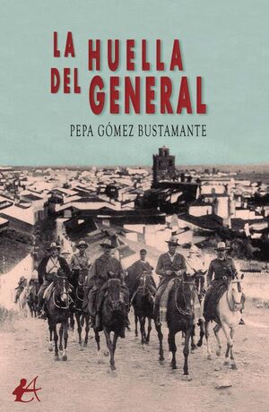 LA HUELLA DEL GENERAL