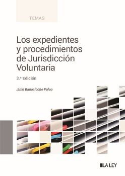 LOS EXPEDIENTES Y PROCEDIMIENTOS DE JURISDICCIN VOLUNTARIA (3. EDICIN)