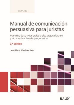 MANUAL DE COMUNICACIN PERSUASIVA PARA JURISTAS (3. EDICIN)