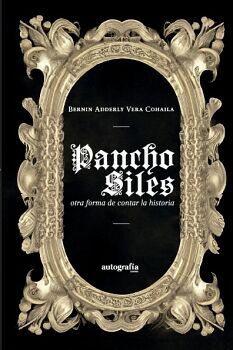 PANCHO SILES, OTRA FORMA DE CONTAR LA HISTORIA