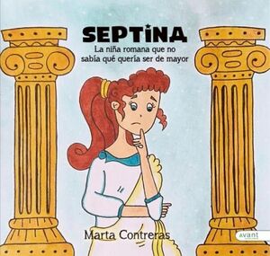 SEPTINA, LA NI�A ROMANA QUE NO SAB�A QU� QUER�A SER DE MAYOR