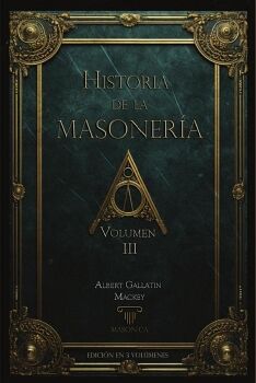 HISTORIA DE LA MASONERA (VOL. III)