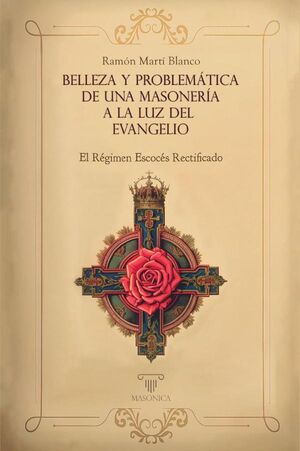 BELLEZA Y PROBLEM�TICA DE UNA MASONER�A A LA LUZ DEL EVANGELIO