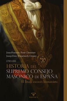 HISTORIA DEL SUPREMO CONSEJO MAS�NICO DE ESPA�A (1780-1811)