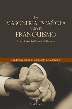 LA MASONER�A ESPA�OLA BAJO EL FRANQUISMO