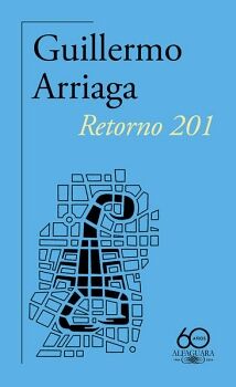 RETORNO 201 ( 60. ANIVERSARIO DE ALFAGUARA )