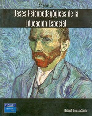 BASES PSICOPEDAGOGICAS DE LA EDUCACION ESPECIAL 4ED.