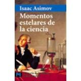 MOMENTOS ESTELARES DE LA CIENCIA