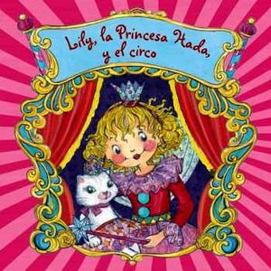 LILY, LA PRINCESA HADA (10) -Y EL CIRCO-