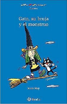 GATO, SU BRUJA Y EL MONSTRUO (NOVELA/ALT/AZUL)