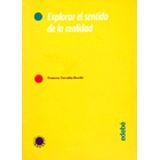 EXPLORAR EL SENTIDO DE LA REALIDAD (COL.INNOVA)