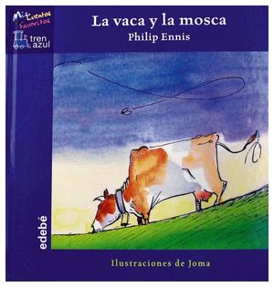 VACA Y LA MOSCA, LA                      (MIS CUENTOS FAVOR