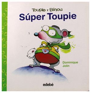 SUPER TOUPIE                             (TOUPIE Y BINOU)