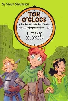 TOM O'CLOCK Y LOS DETECTIVES DEL TIEMPO 7. EL TORNEO DEL DRAGN