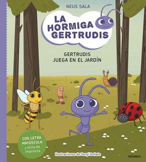 GERTRUDIS JUEGA EN EL JARDN (LA HORMIGA GERTRUDIS 2)