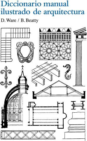 DICCIONARIO MANUAL ILUSTRADO DE ARQUITECTURA