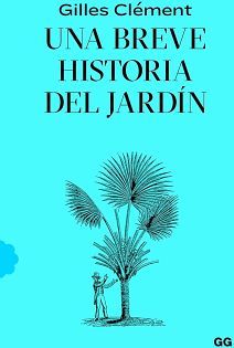 BREVE HISTORIA DEL JARDN, UNA